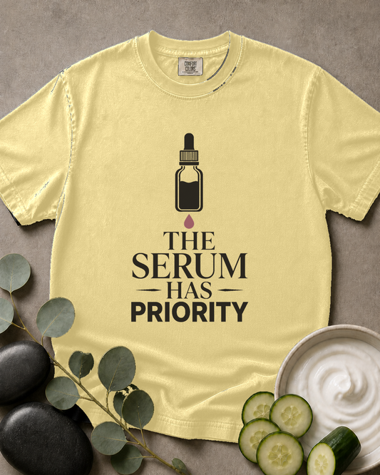 The Serum Has Priority Tee