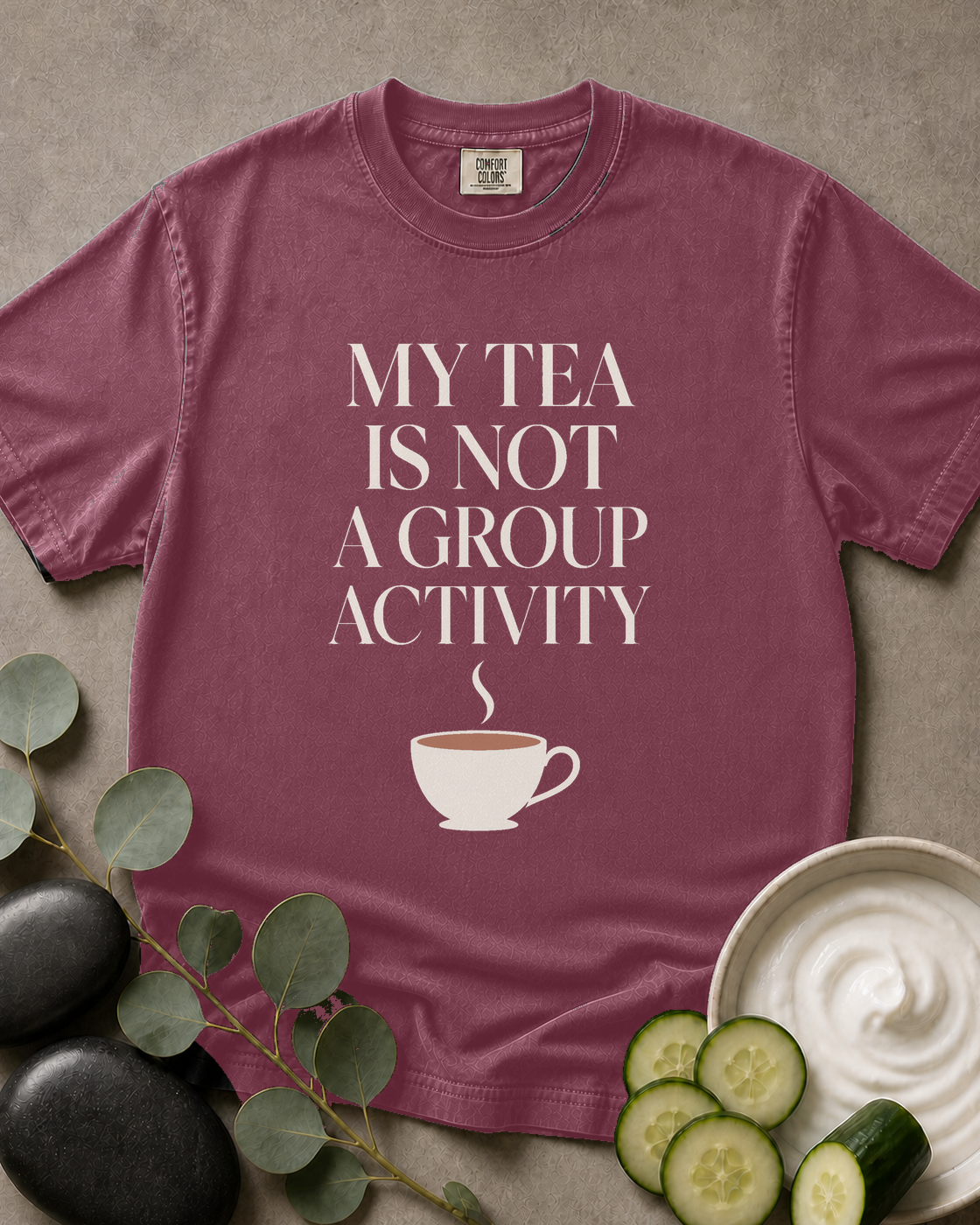 My Tea Is Not a Group Activity Tee