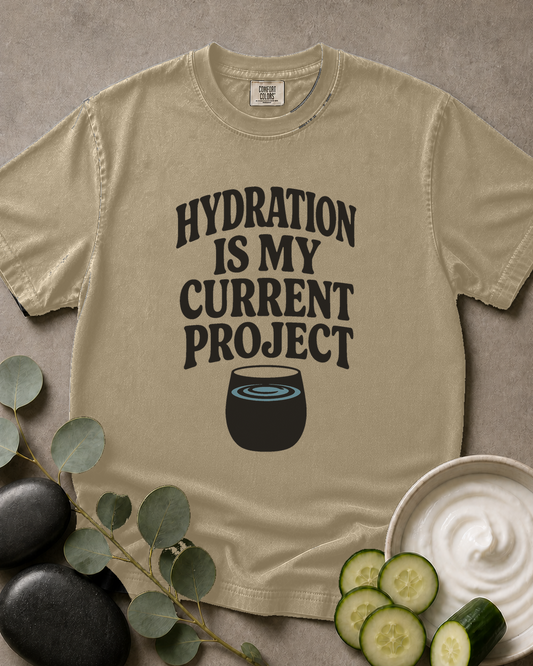 Hydration Is My Current Project Tee