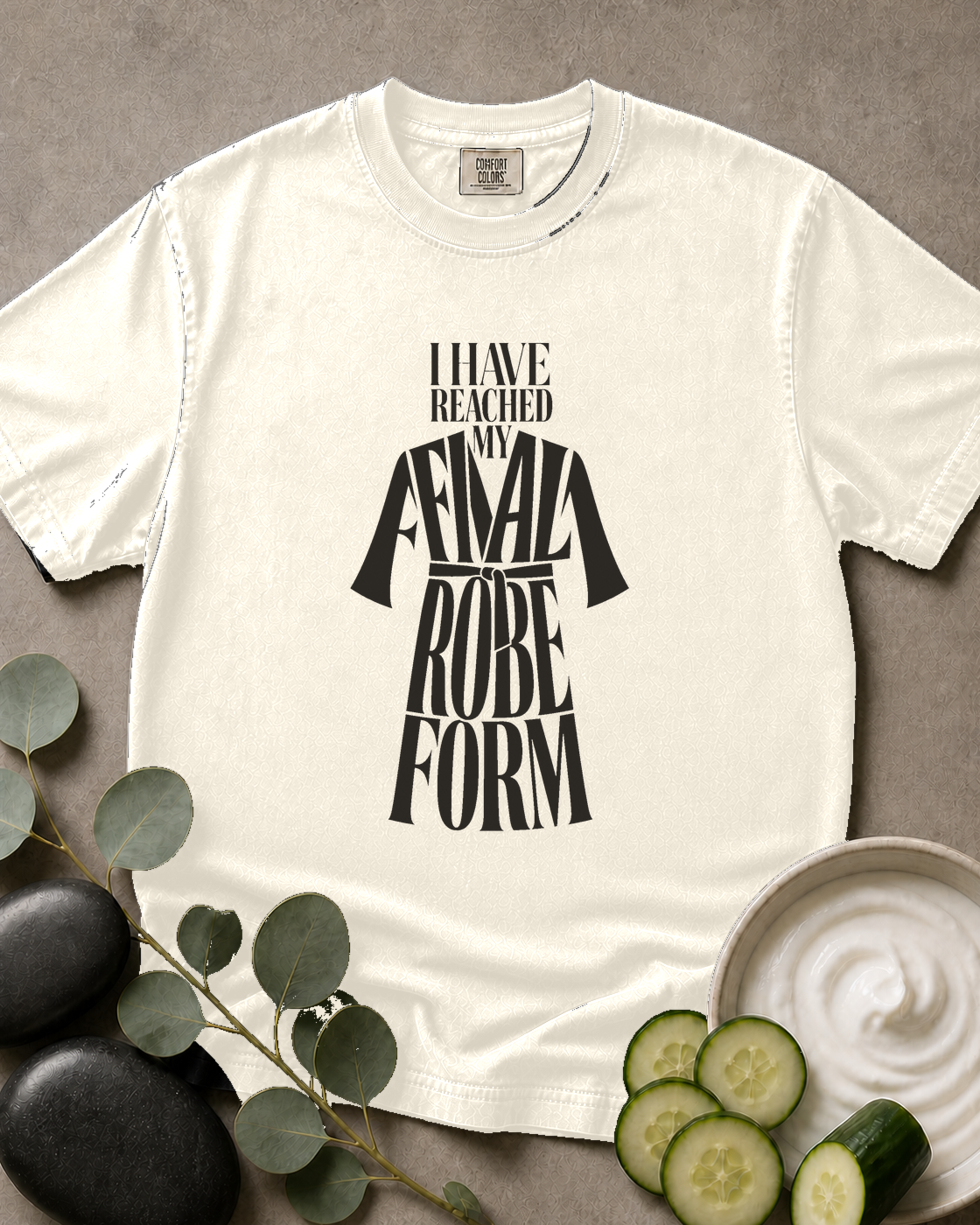 I Have Reached My Final Robe Form Tee