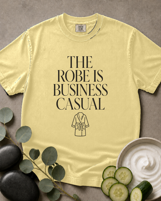The Robe Is Business Casual Tee