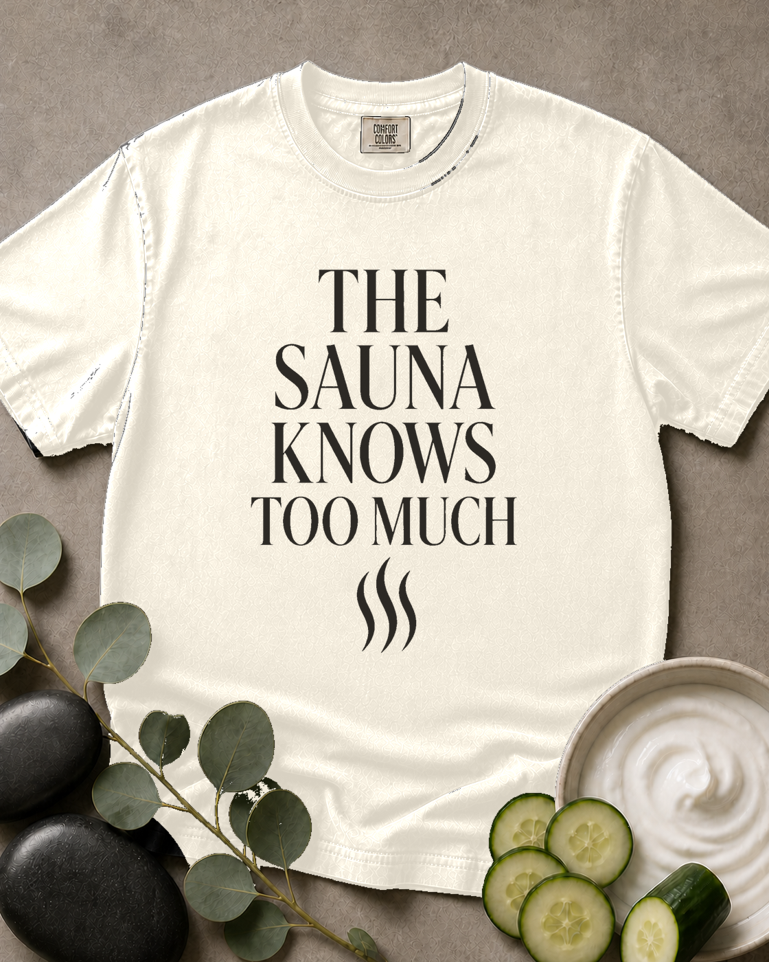 The Sauna Knows Too Much Tee