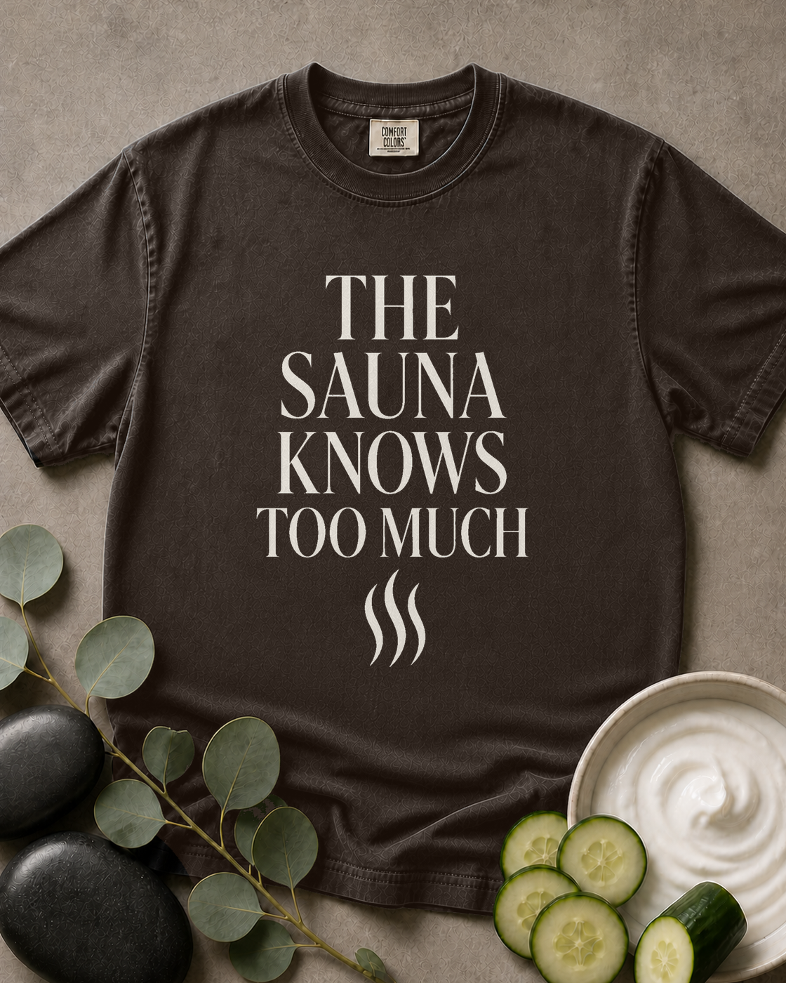 The Sauna Knows Too Much Tee