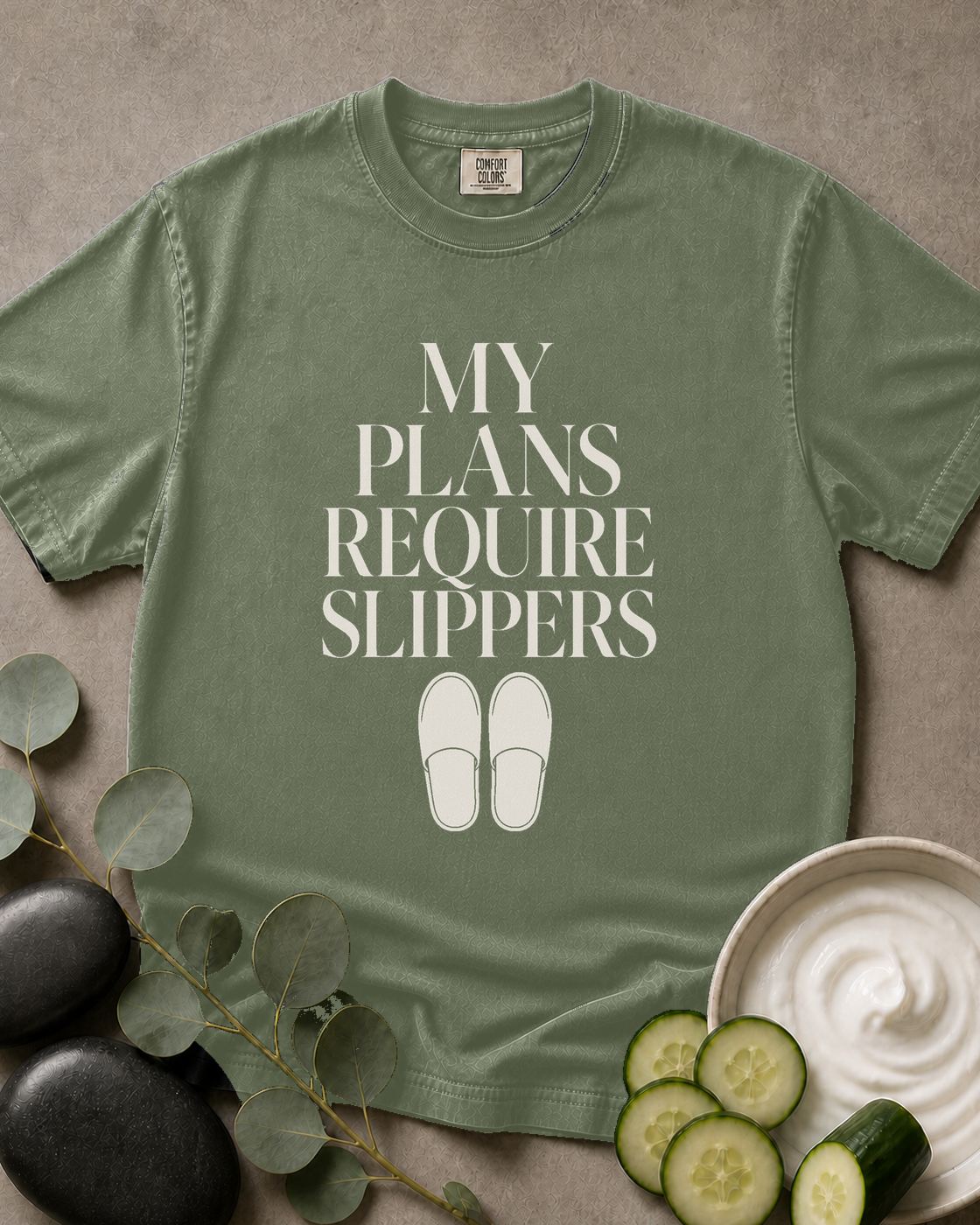My Plans Require Slippers Tee