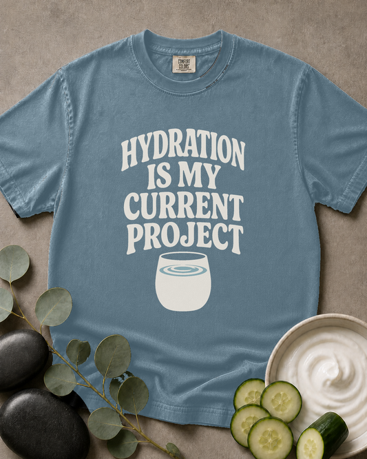 Hydration Is My Current Project Tee