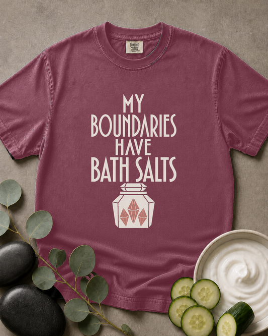 My Boundaries Have Bath Salts Tee
