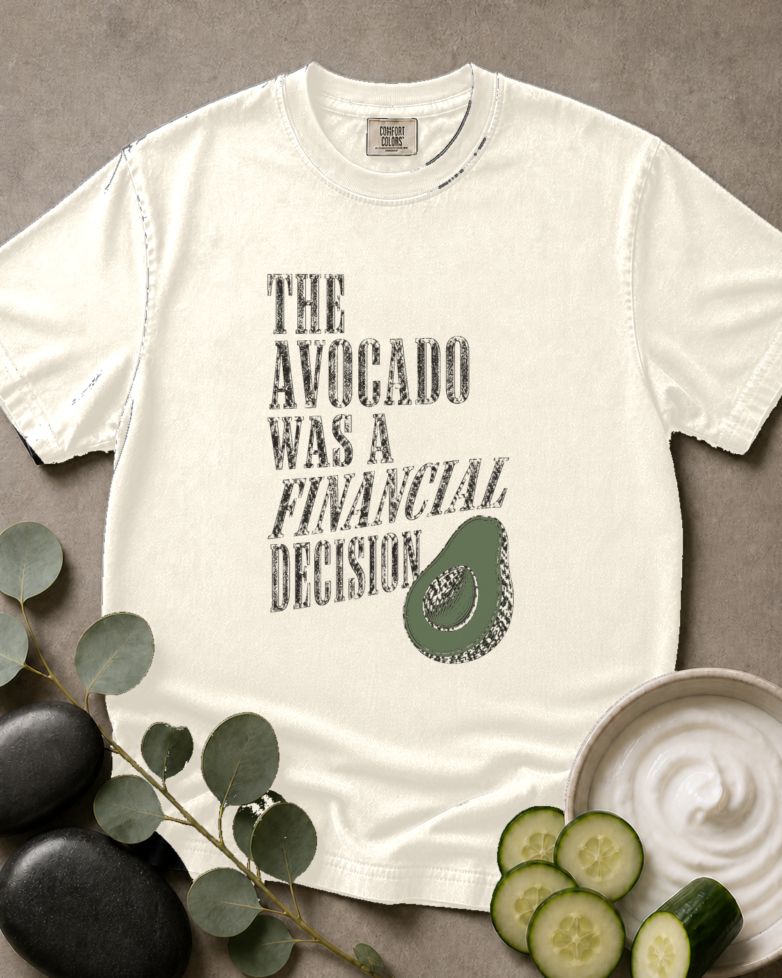 The Avocado Was a Financial Decision Tee