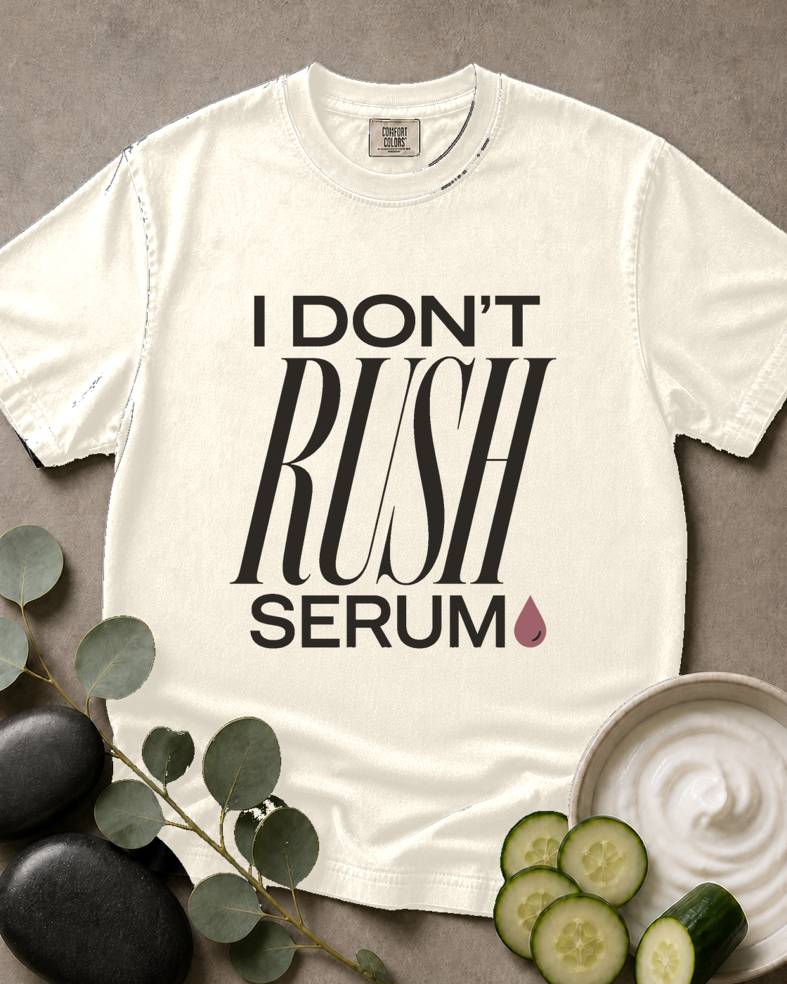 I Don't Rush Serum Tee
