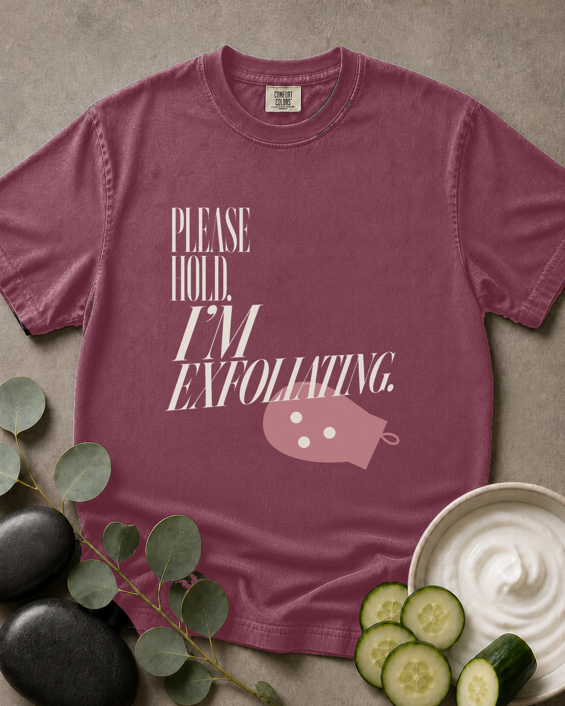 Please Hold. I'm Exfoliating. Tee