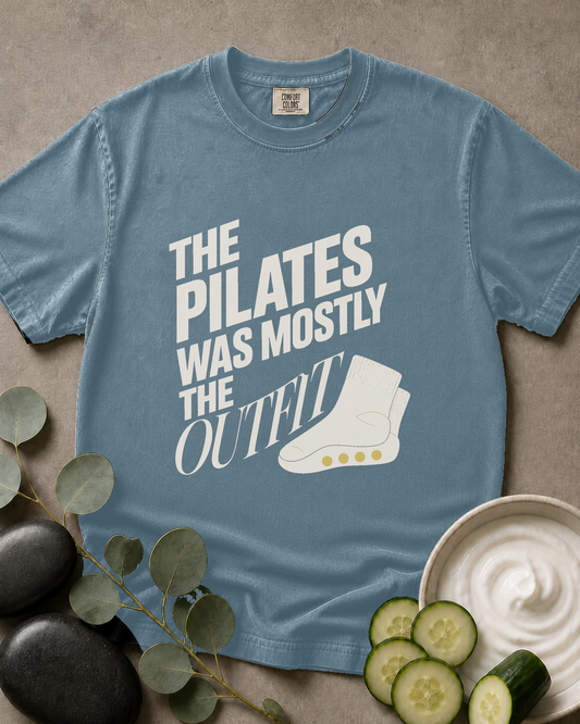 The Pilates Was Mostly the Outfit Tee