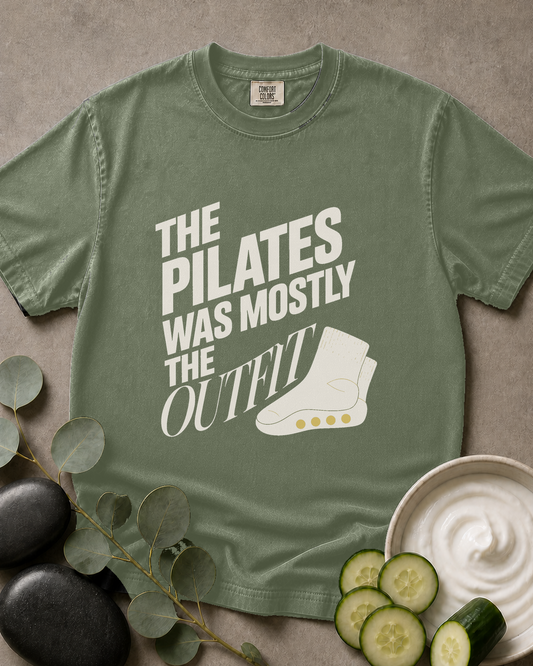 The Pilates Was Mostly the Outfit Tee