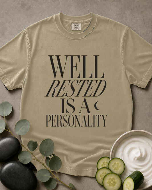 Well Rested Is a Personality Tee