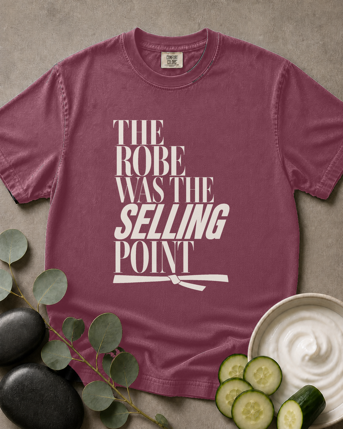 The Robe Was the Selling Point Tee