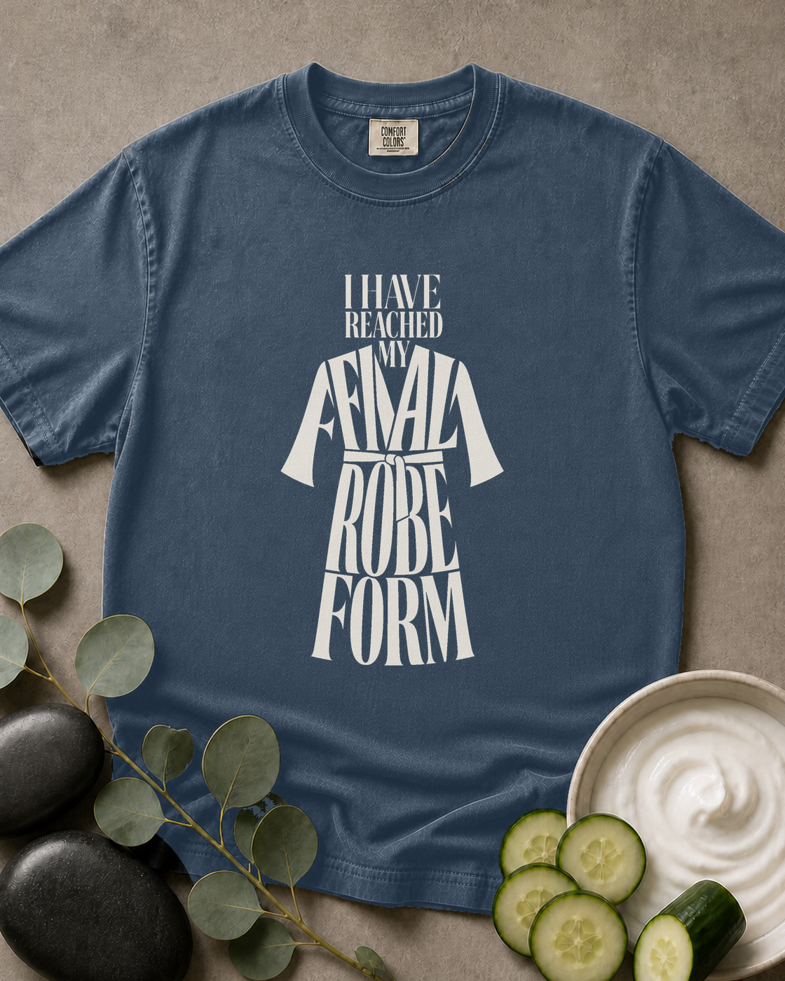 I Have Reached My Final Robe Form Tee