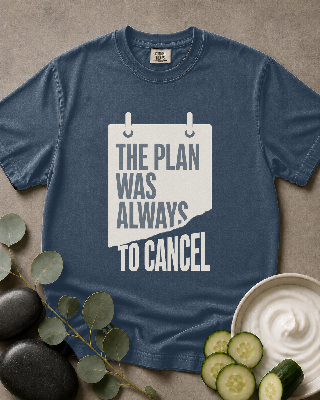 The Plan Was Always to Cancel Tee