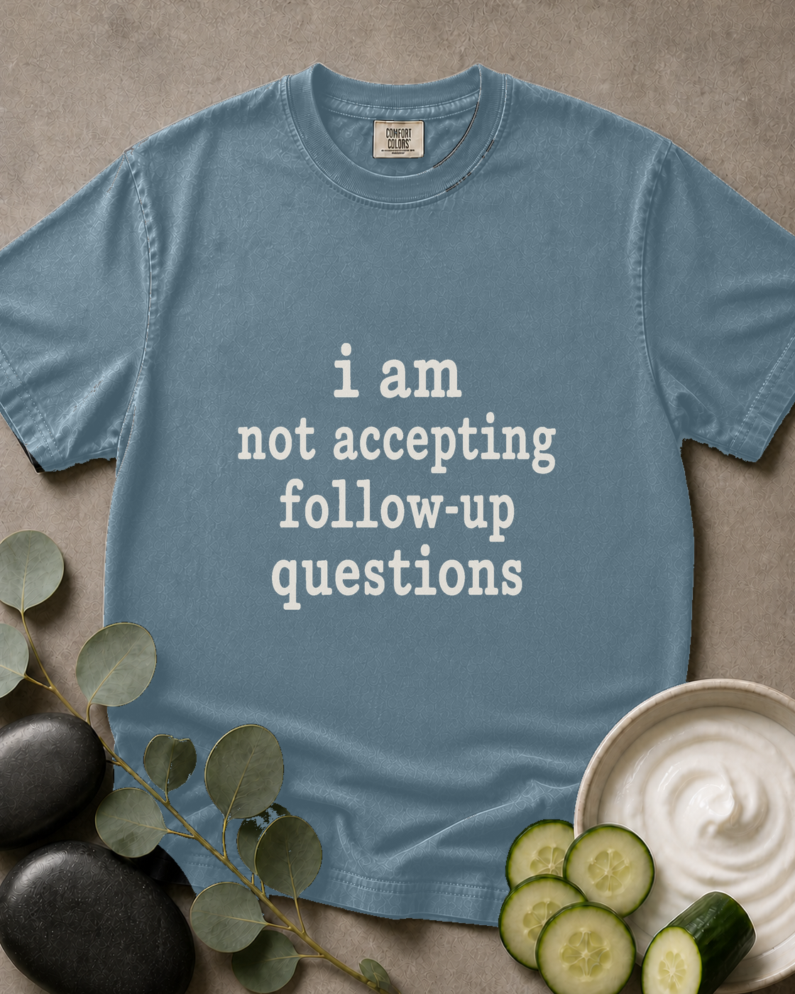 Not Accepting Follow-Up Questions Tee