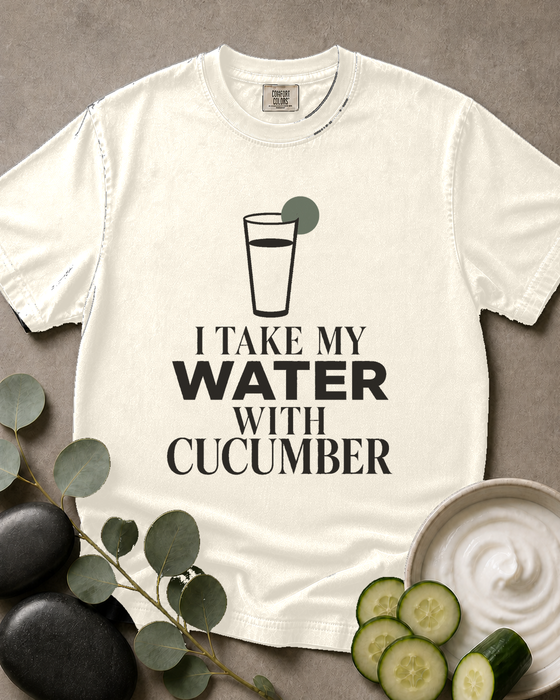 I Take My Water With Cucumber Tee