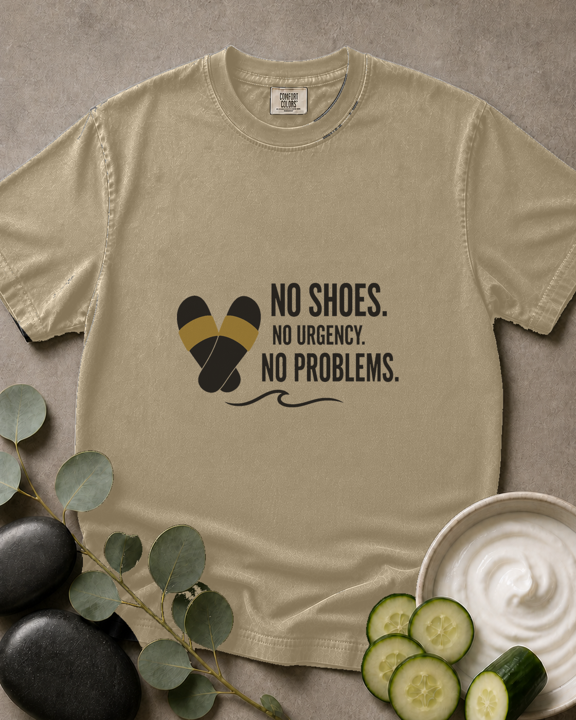 No Shoes. No Urgency. No Problems. Tee