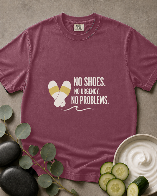 No Shoes. No Urgency. No Problems. Tee