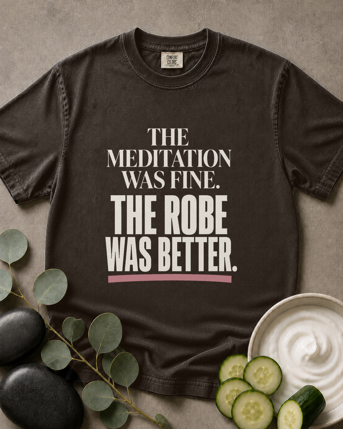 The Meditation Was Fine. The Robe Was Better. Tee