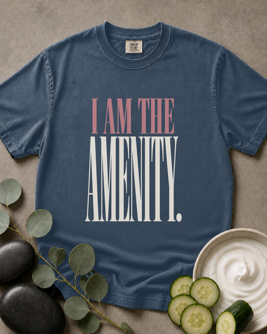 I Am the Amenity Tee