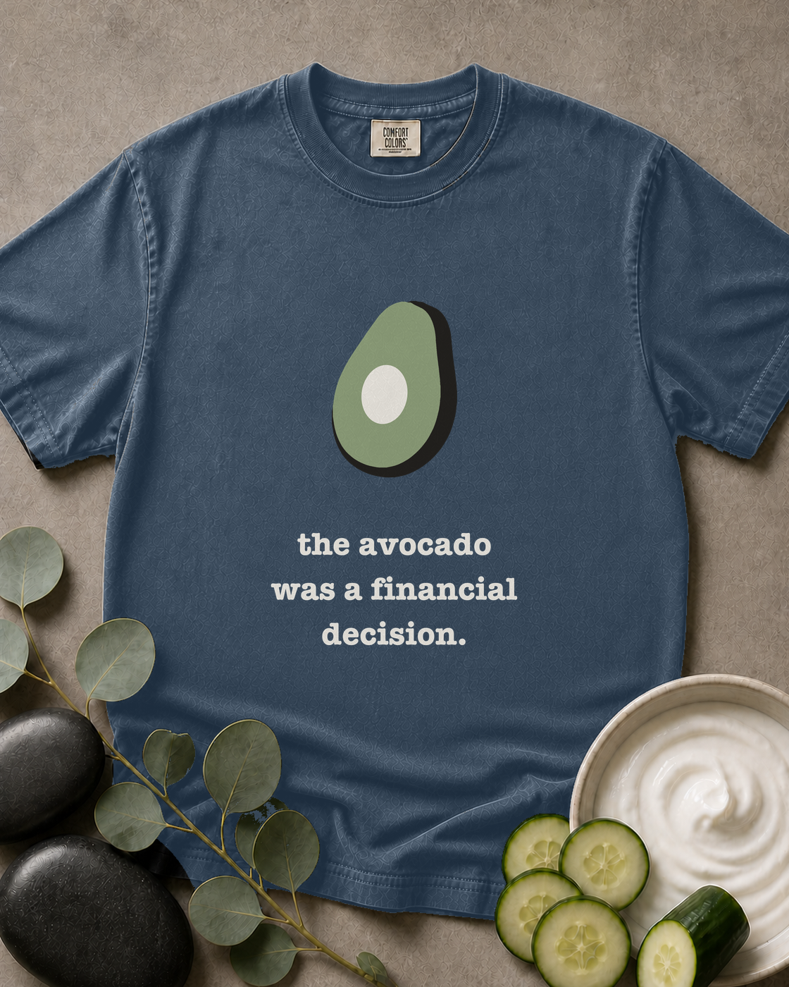 The Avocado Was a Financial Decision Tee