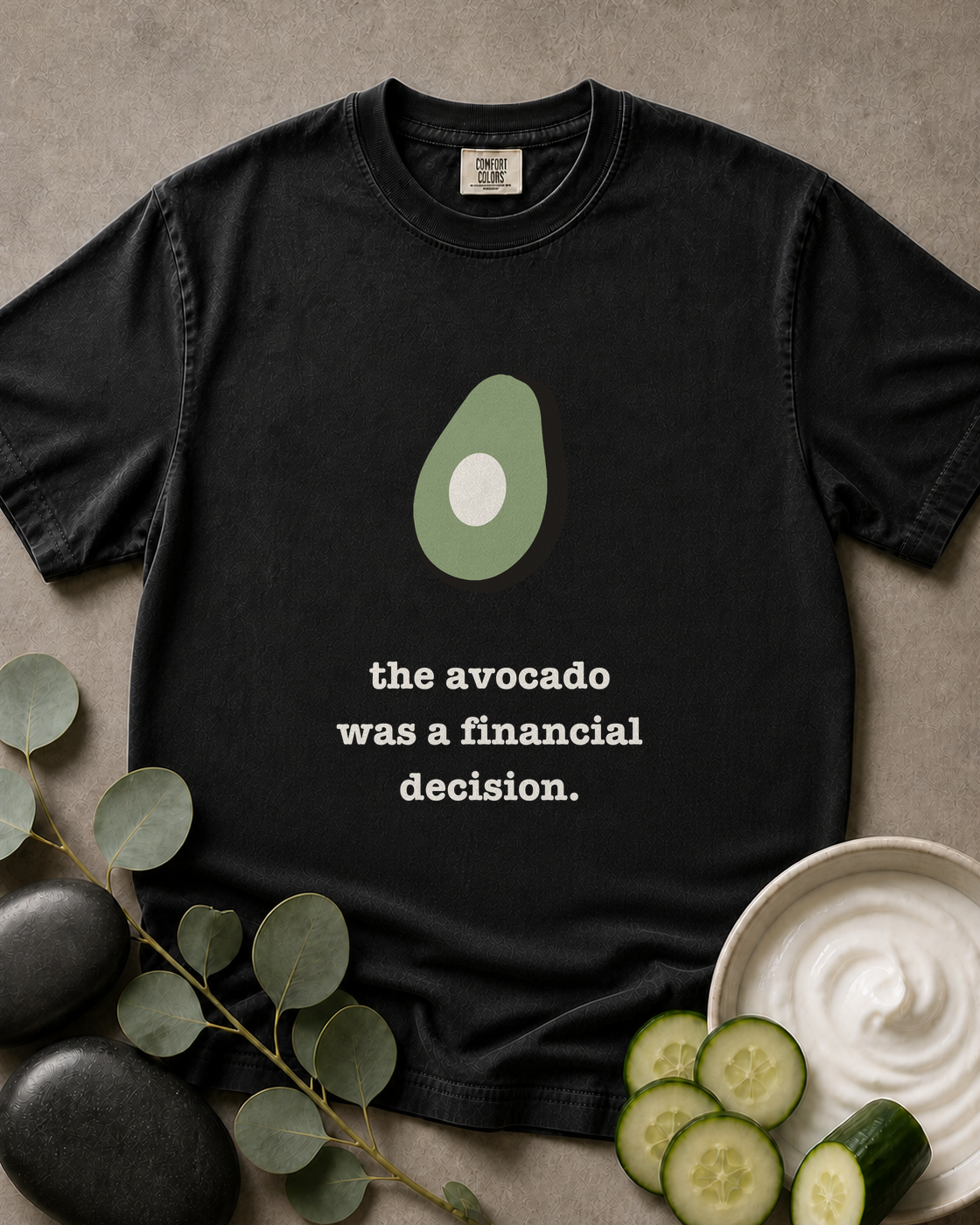 The Avocado Was a Financial Decision Tee