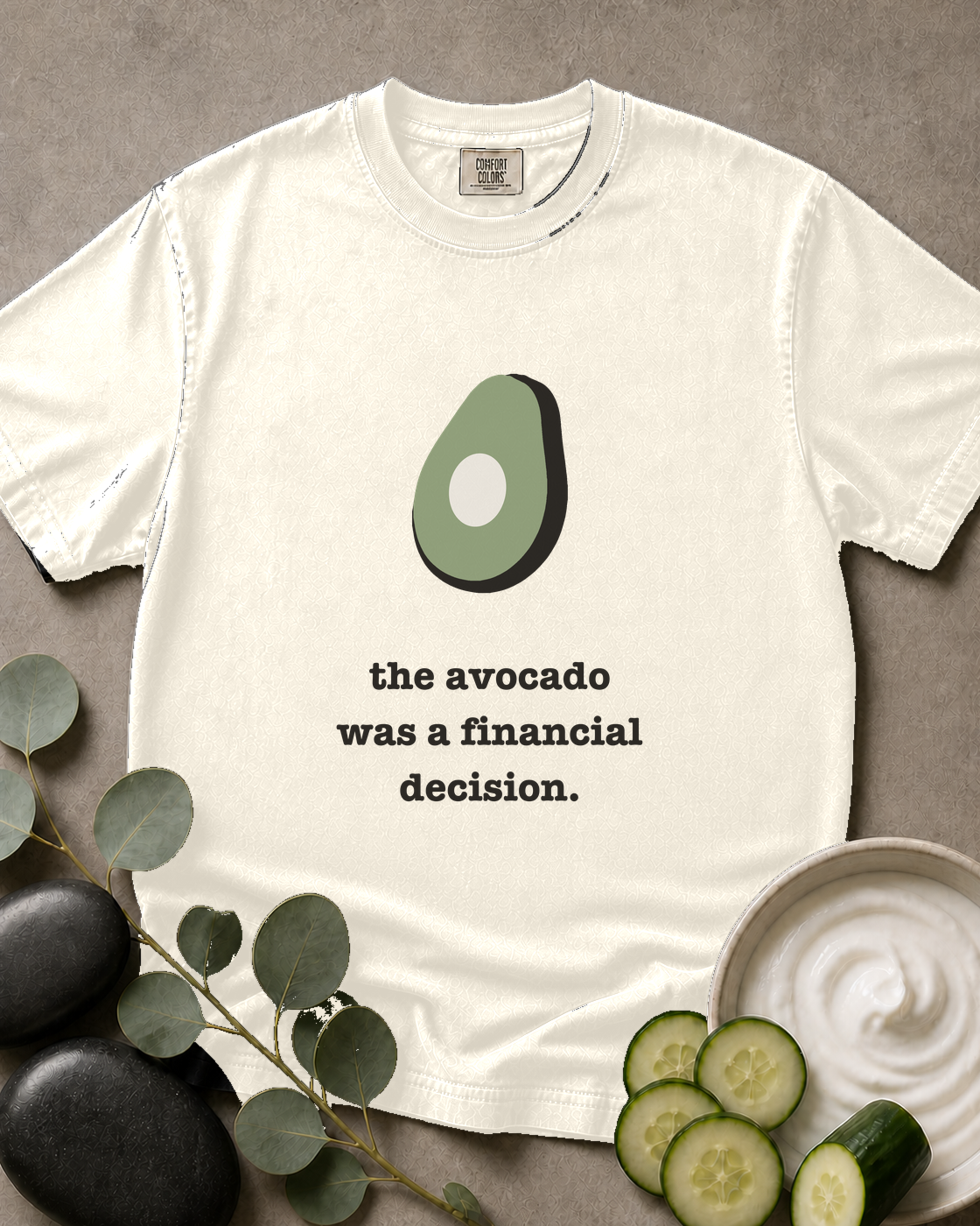 The Avocado Was a Financial Decision Tee