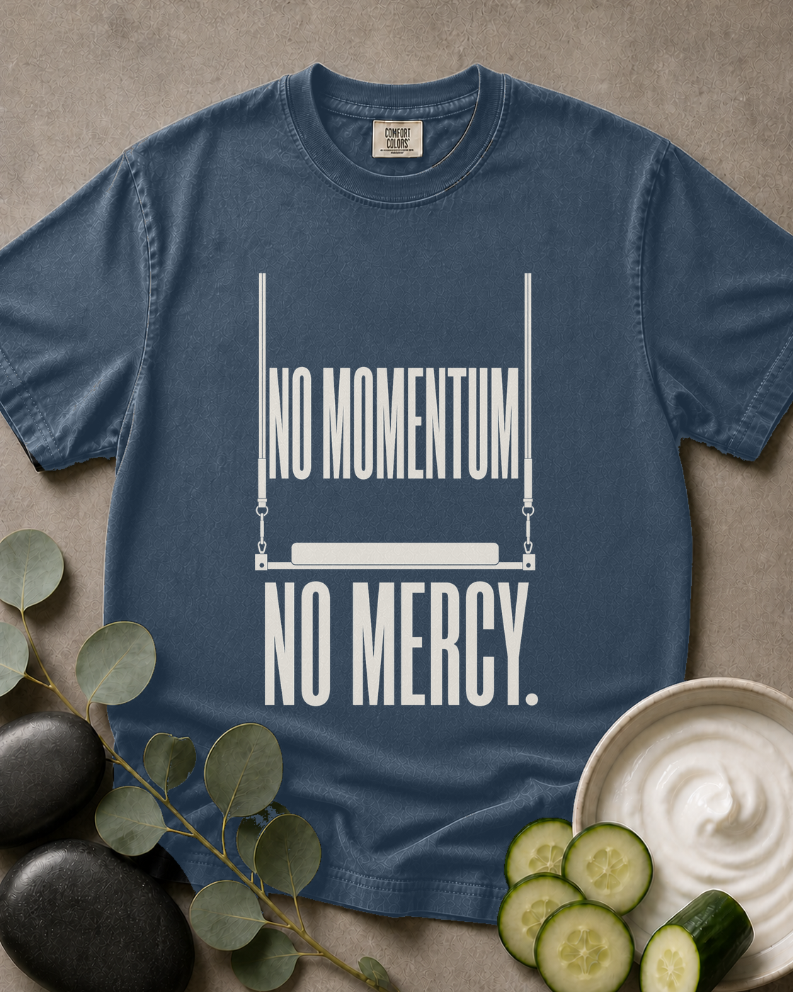 No Momentum No Mercy Pilates Tee