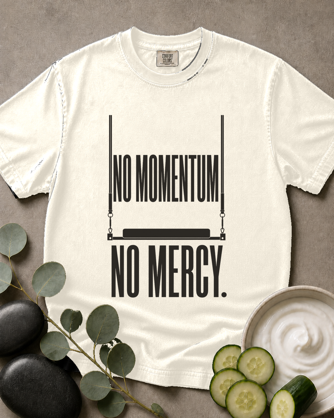 No Momentum No Mercy Pilates Tee
